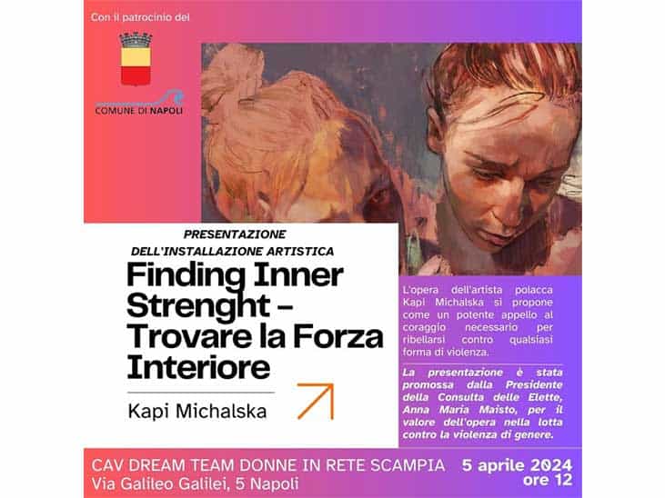 “Finding Inner Strength” - “Trovare la forza interiore” l’opera di Kapi Michalska sarà presentata presso l'Associazione Dream Team – Donne in Rete