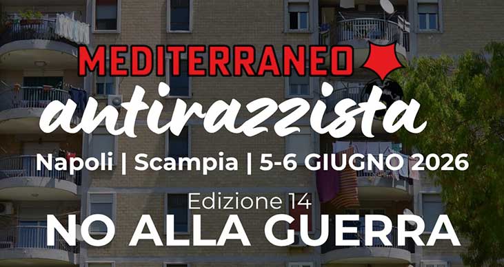 XIV Edizione di Mediterraneo Antirazzista 2026 a Scampia
